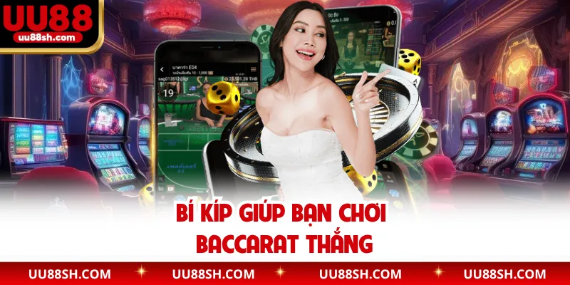 Bí kíp giúp bạn chơi Baccarat thắng